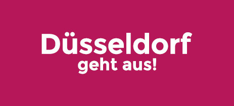 Düsseldorf geht aus!